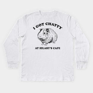 Fleabag| I Got Chatty At Hilary's Cafe| Guinea Pig Cafe Kids Long Sleeve T-Shirt